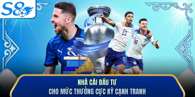 Nhà cái đầu tư cho mức thưởng cực kỳ cạnh tranh